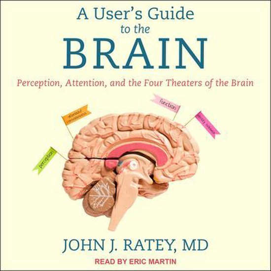 A User's Guide to the Brain, John J. Ratey | 9781977302366 | Boeken ...