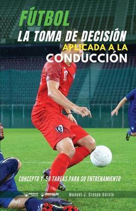 Fútbol. La toma de decisión aplicada a la conducción - cover