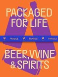 PACKAGED FOR LIFE- Packaged for Life: Beer, Wine & Spirits