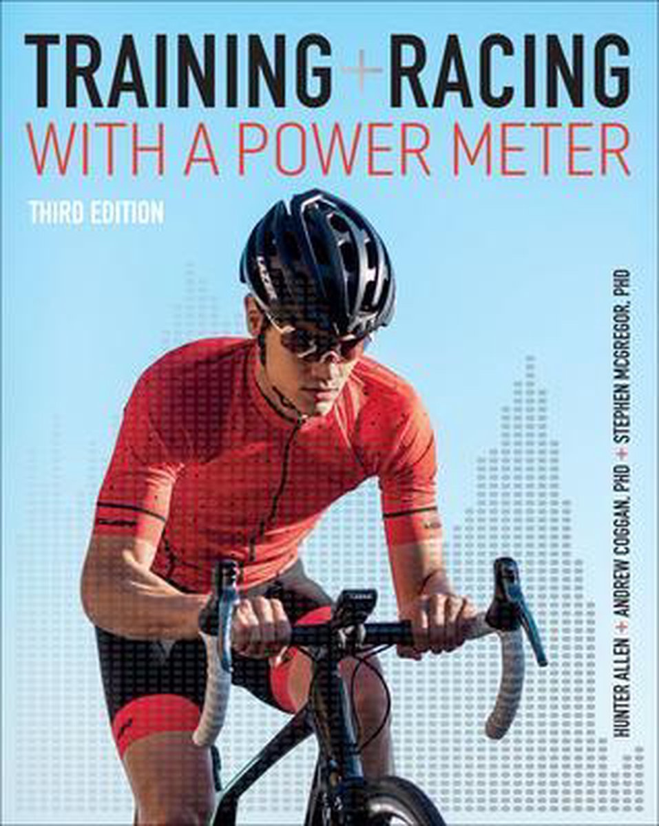 Training and Racing with a Power Meter - Hunter Allen