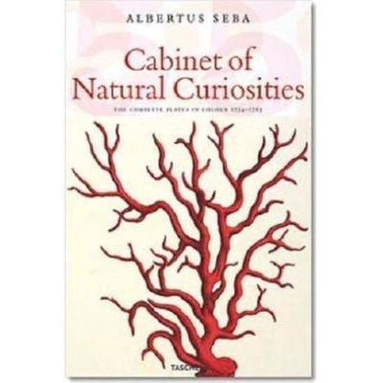 Albertus Seba: Cabinet Of Natural Curiosities / Das Naturali ... - cover