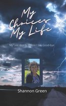My Choices My Life