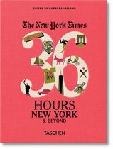 NYT. 36 Hours. New York & Beyond