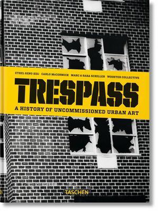 Boek cover Trespass. A History of Uncommissioned Urban Art van Carlo Mccormick (Hardcover)