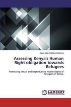 Assessing Kenya's Human Right obligation towards Refugees