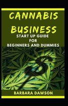 Cannabis Business Start Up For Beginners And Dummies