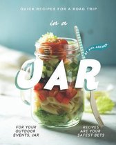 Quick Recipes for a Road Trip - in a Jar