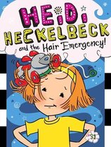 Heidi Heckelbeck- Heidi Heckelbeck and the Hair Emergency!