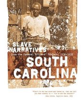 Slave Narratives- South Carolina Slave Narratives
