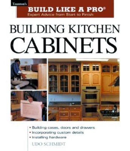 Bol Com Building Kitchen Cabinets Udo Schmidt 9781561584703 Boeken