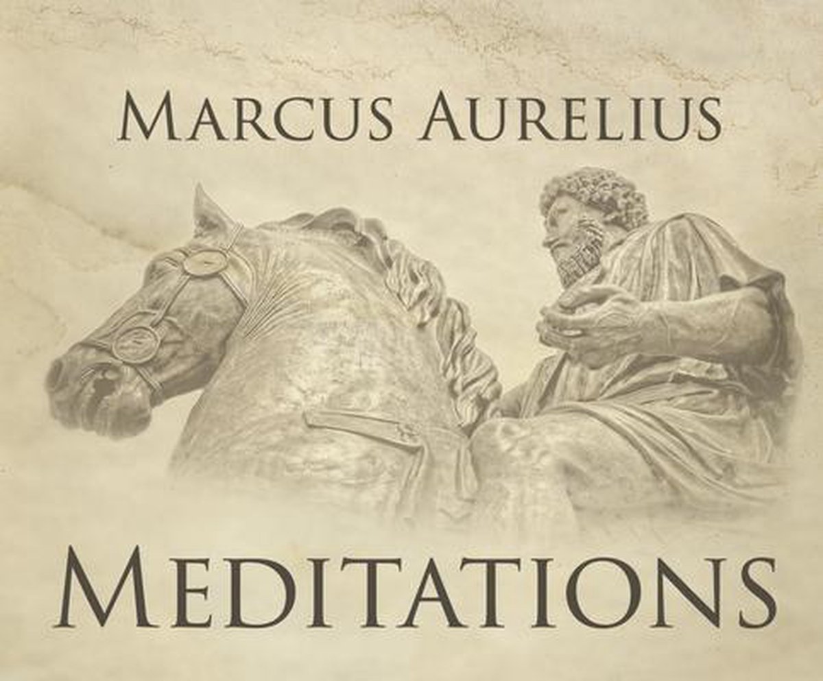 meditations by marcus aurelius meditations by marcus aurelius