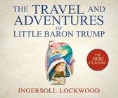 The Travel and Adventures of Little Baron Trump