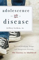 Adolescence Is Not a Disease