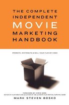 Complete Independent Movie Marketing Handbook