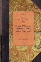 Amer Philosophy, Religion- Selected Writings of Isaac M. Wise with a Biography