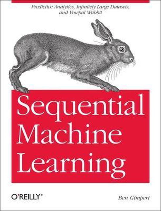 Sequential Machine Learning 9781449340728 Ben Gimpert Boeken