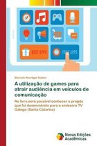 A utilizacao de games para atrair audiencia em veiculos de comunicacao