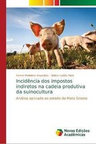 Incidencia dos impostos indiretos na cadeia produtiva da suinocultura