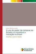 O uso do poder de compras do Estado e o incentivo a inovacao no Brasil