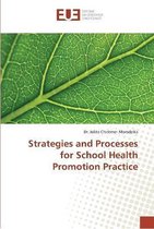 Strategies and Processes for School Health Promotion Practice