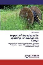 Muchiri, P: Impact of Broadband in Spurring Innovations in K