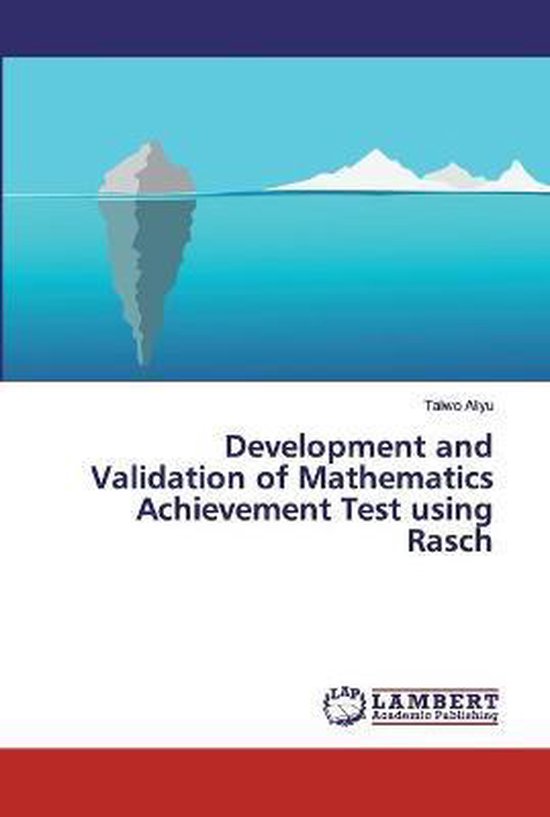 Development and Validation of Mathematics Achievement Test using Rasch ...