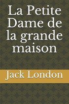 La Petite Dame de la grande maison