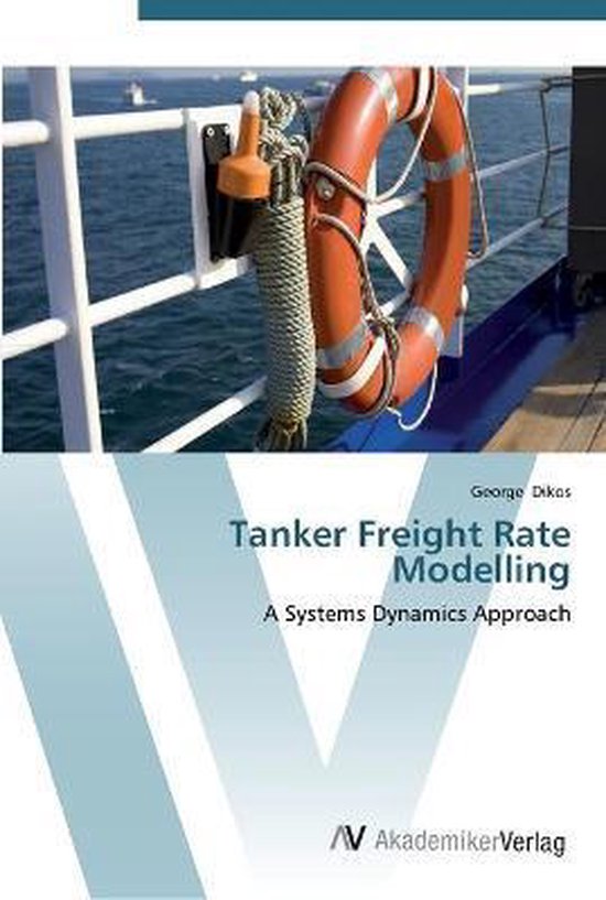 Tanker Freight Rate Modelling 9783639452495 Dikos Boeken bol