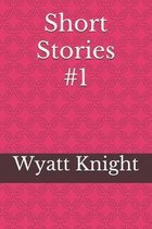 Short Stories #1