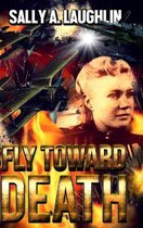 Fly Toward Death