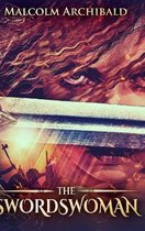 The Swordswoman (The Swordswoman Book 1)