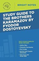 Bright Notes- Study Guide to The Brothers Karamazov by Fyodor Dostoyevsky