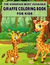 The Gorgeous Most Adorable Giraffe Coloring Book for Kids