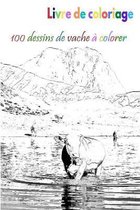 Livre de coloriage 100 dessins de vache a colorer