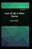 Love of Life & Other Stories annotated