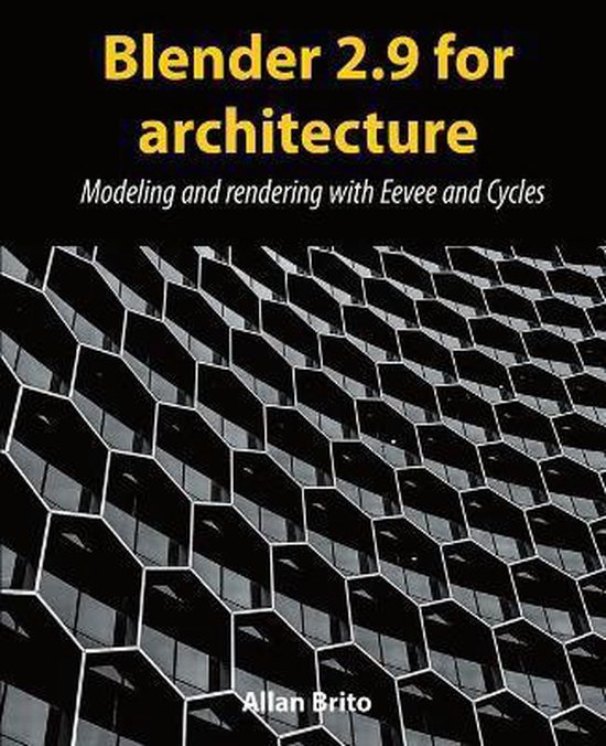 Blender 2.9 for architecture, Allan Brito 9798692682017 Boeken bol