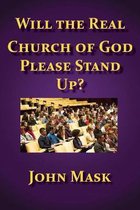 Will The Real Church of God Stand Up?