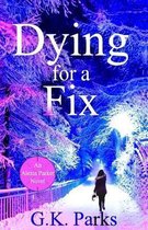 Alexis Parker- Dying for a Fix