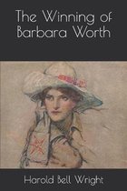 The Winning of Barbara Worth
