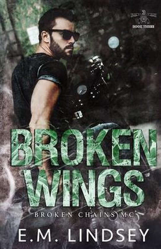 Broken Chains MC Broken Wings, E M Lindsey 9798747302662 Boeken