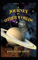 A Journey in Other Worlds Illustrated