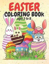 Easter Coloring Book Ages 3 to 8