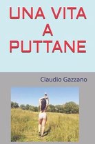 Una Vita a Puttane