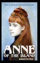 Anne of the Island Annotated