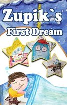 Zupik`s First Dream