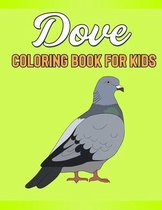 Dove Coloring Book for Kids