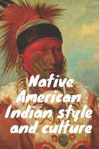 Native American Indian Style and Culture: Native American Coloring Book