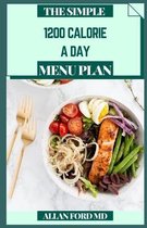 The Simple 1200 Calorie a Day Menu Plan