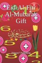 Eid-Al-Fitr Al-Mubarak Gift