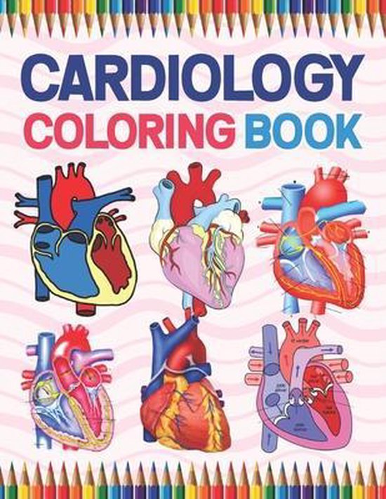 Cardiology Coloring Book, Karsaylone Publication 9798702633077